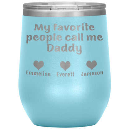My Favorite People Call Me Daddy Tumbler