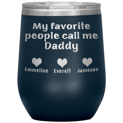 My Favorite People Call Me Daddy Tumbler