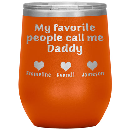 My Favorite People Call Me Daddy Tumbler