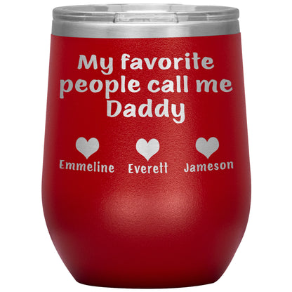 My Favorite People Call Me Daddy Tumbler