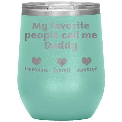 My Favorite People Call Me Daddy Tumbler