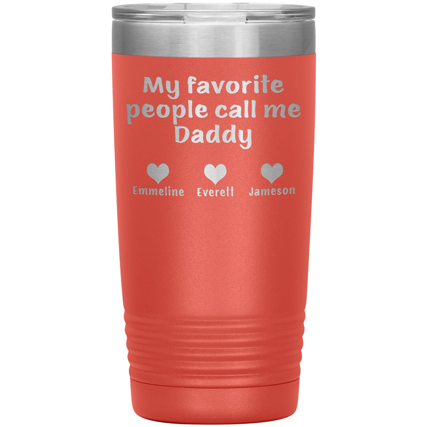 My Favorite People Call Me Daddy Tumbler