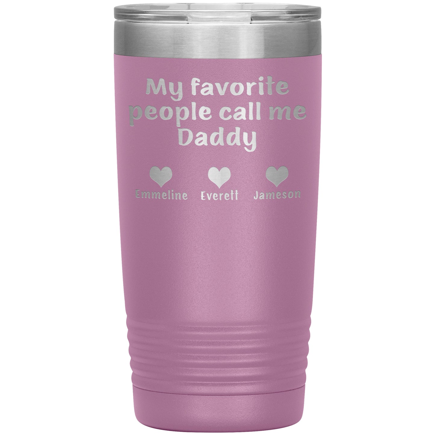 My Favorite People Call Me Daddy Tumbler