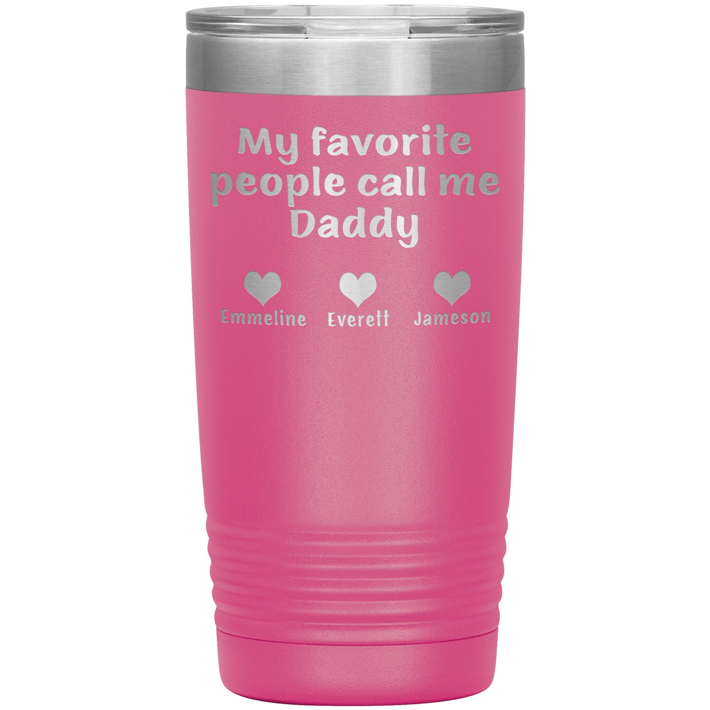 My Favorite People Call Me Daddy Tumbler