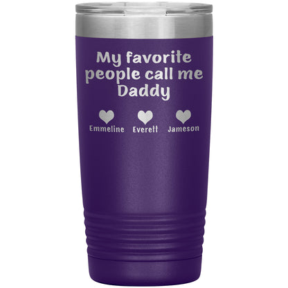 My Favorite People Call Me Daddy Tumbler