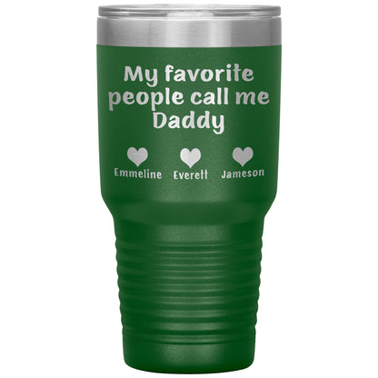 My Favorite People Call Me Daddy Tumbler