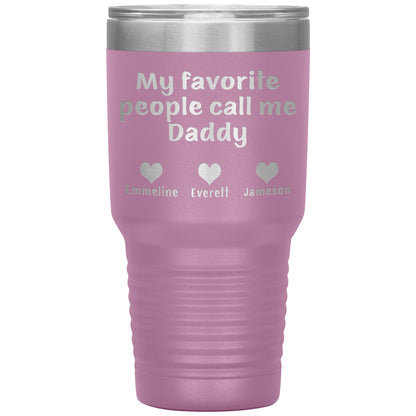 My Favorite People Call Me Daddy Tumbler