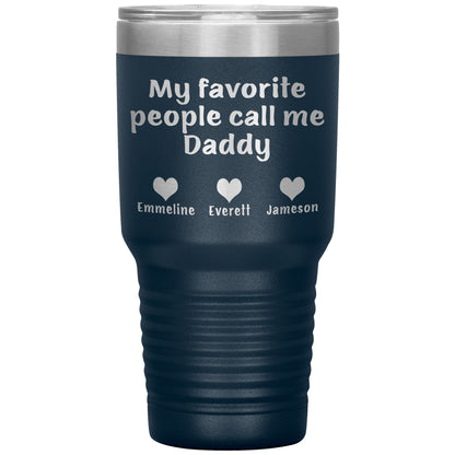My Favorite People Call Me Daddy Tumbler