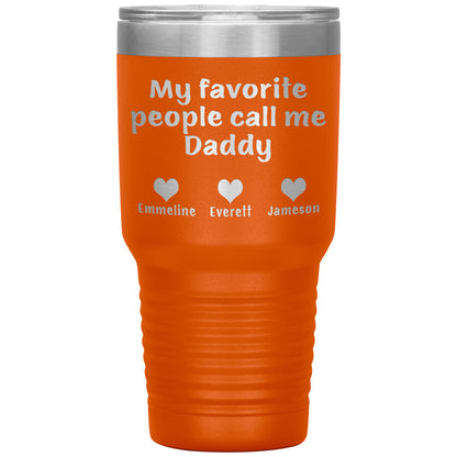 My Favorite People Call Me Daddy Tumbler
