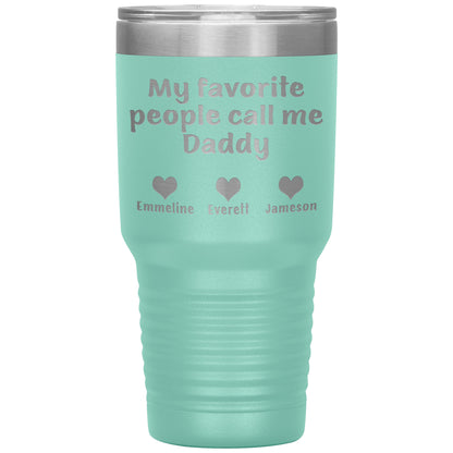My Favorite People Call Me Daddy Tumbler