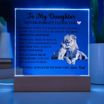 To My Daughter - Never Forget I Love You- Square Acrylic Plaque
