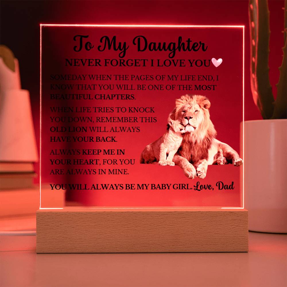 To My Daughter - Never Forget I Love You- Square Acrylic Plaque