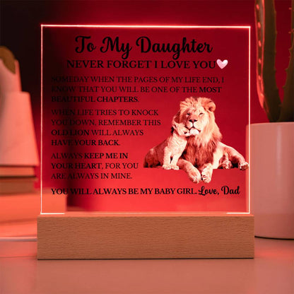 To My Daughter - Never Forget I Love You- Square Acrylic Plaque