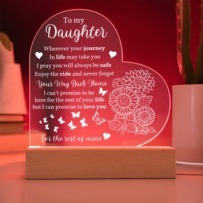 To My Daughter - Never Forget Your Way Back Home - Heart Acrylic Plaque