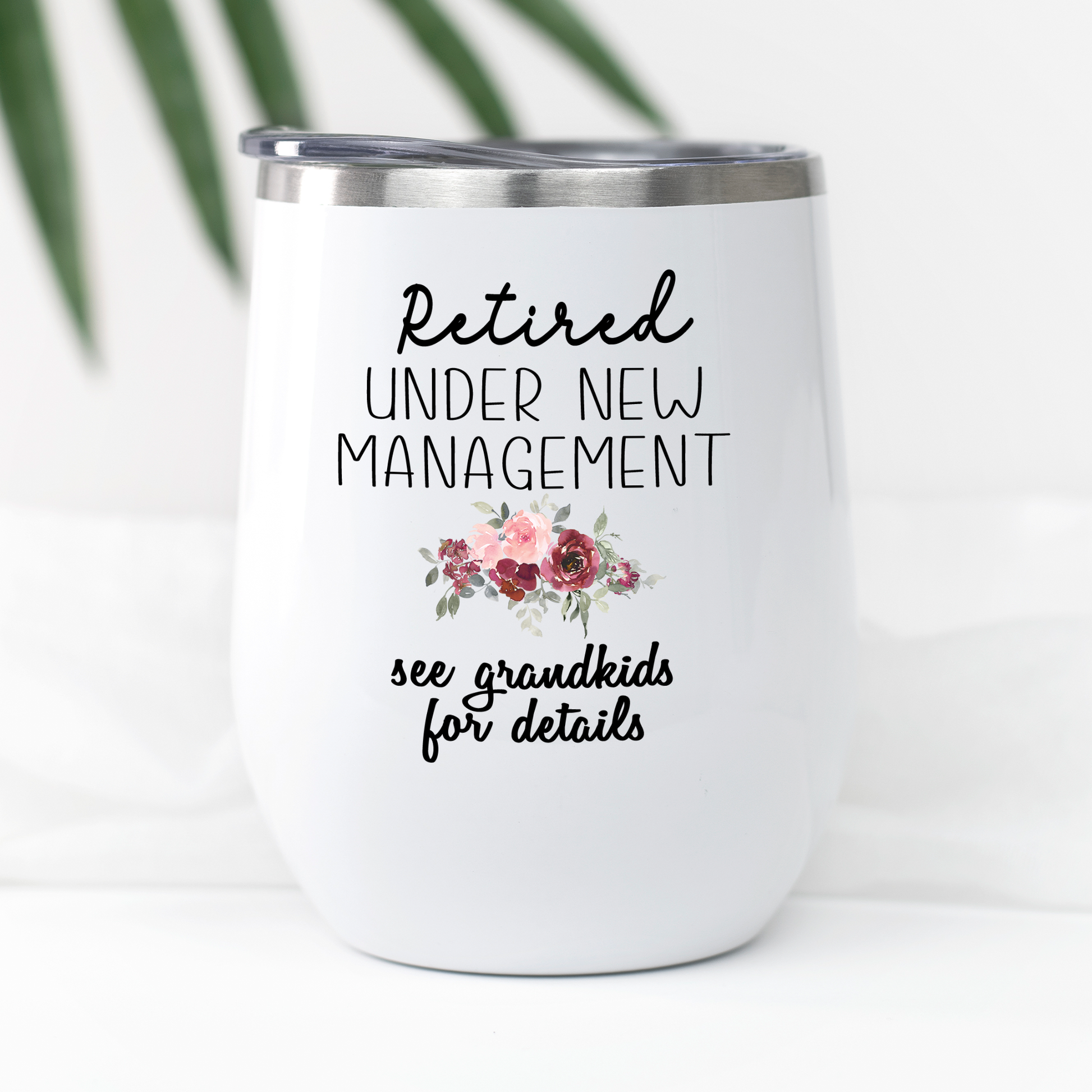 Retired Under New Management See Grandkids for Details Wine Tumbler, Personalized Funny Retirement Gift for Women, Mom, Coworker, Boss