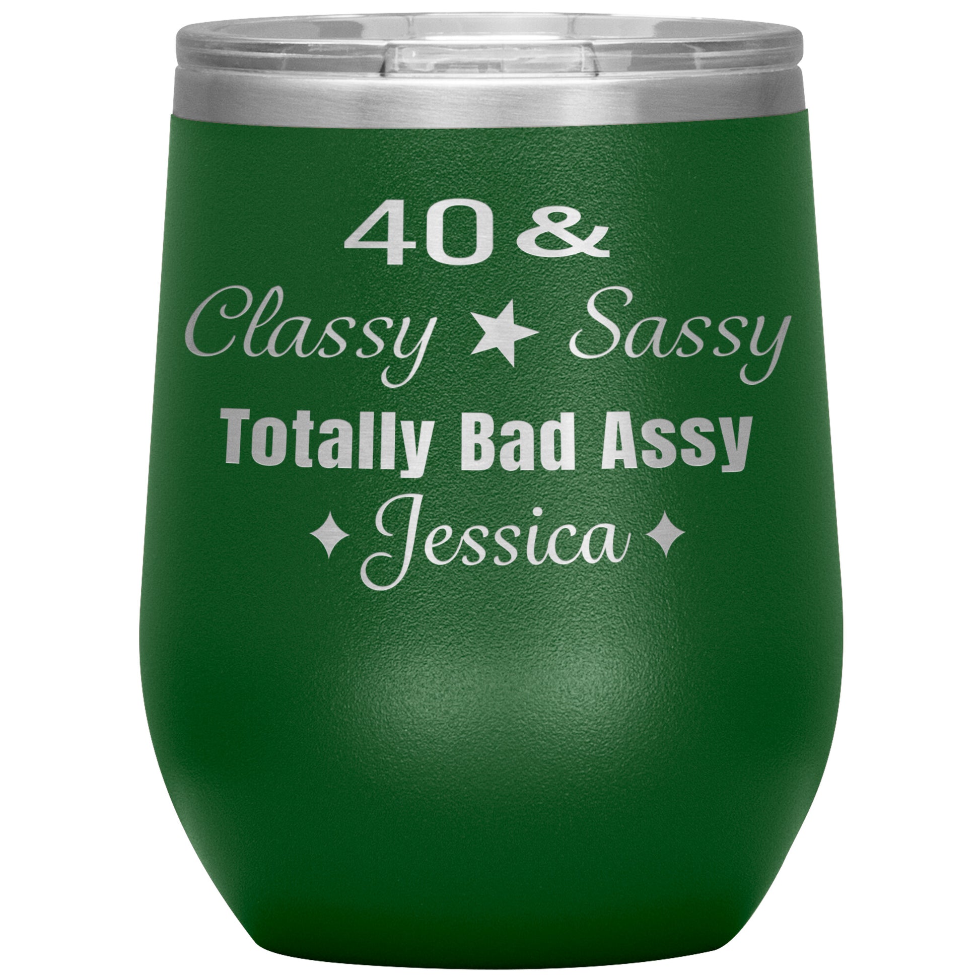 40 Classy Sassy Bad Assy Birthday Tumbler