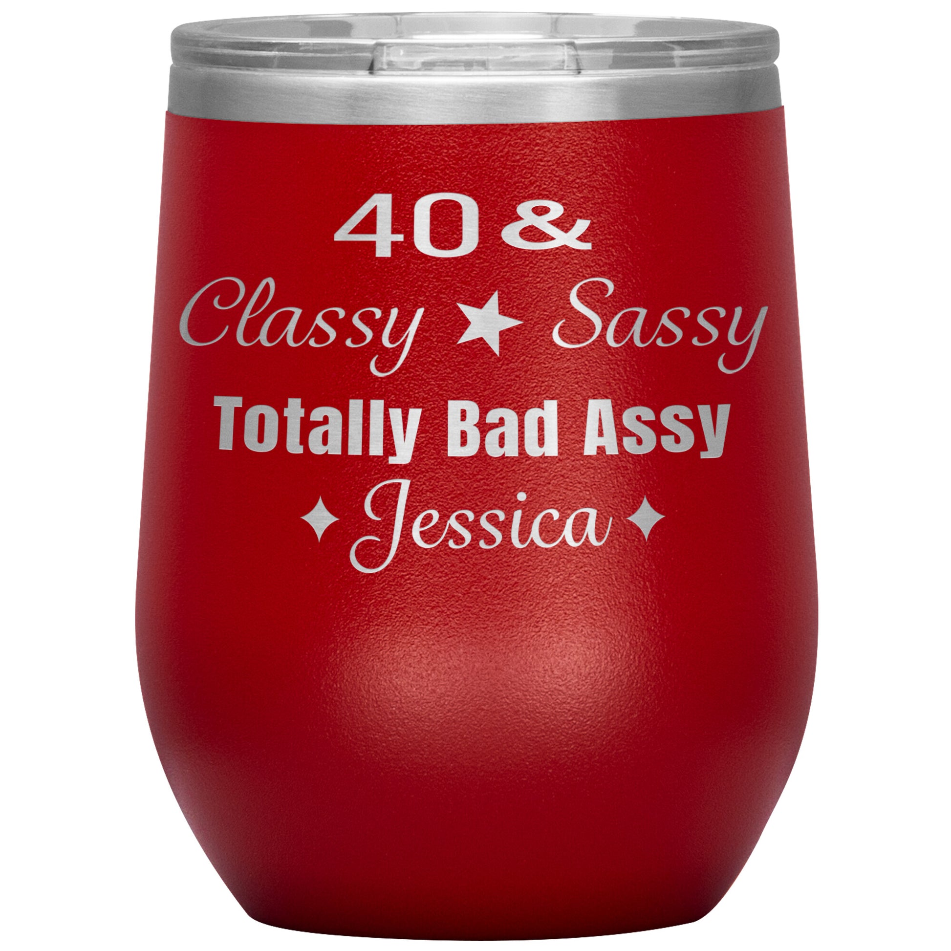 40 Classy Sassy Bad Assy Birthday Tumbler