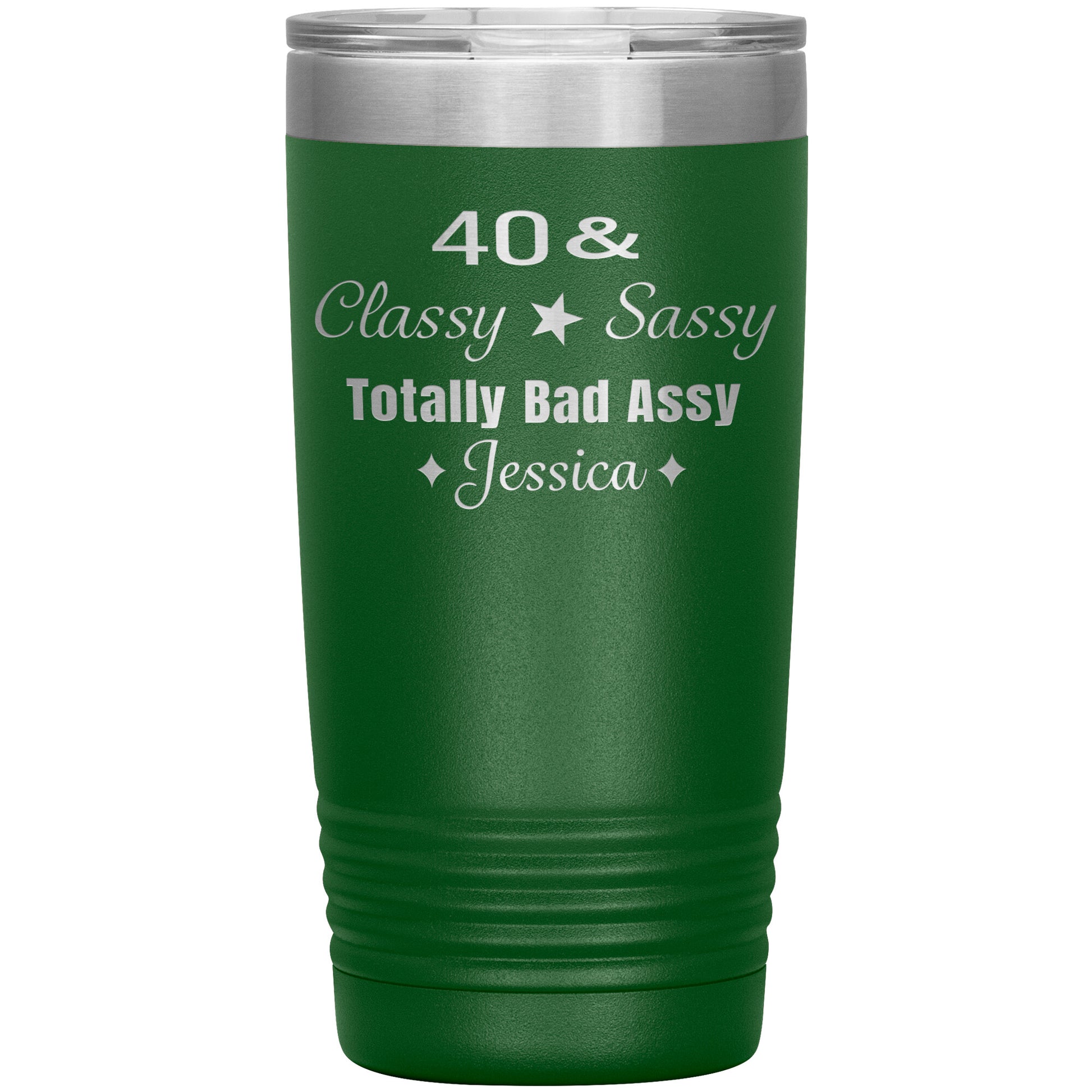 40 Classy Sassy Bad Assy Birthday Tumbler