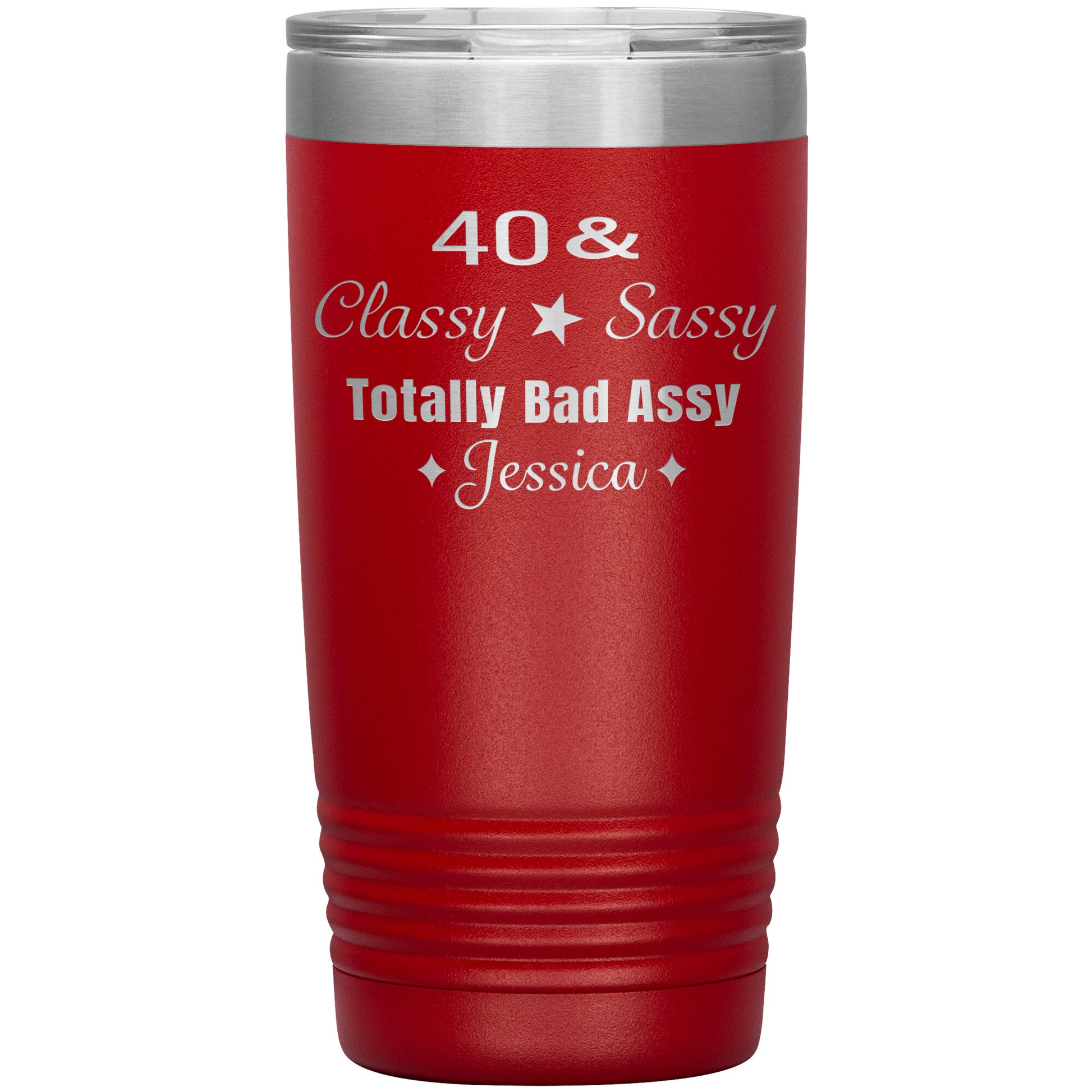 40 Classy Sassy Bad Assy Birthday Tumbler