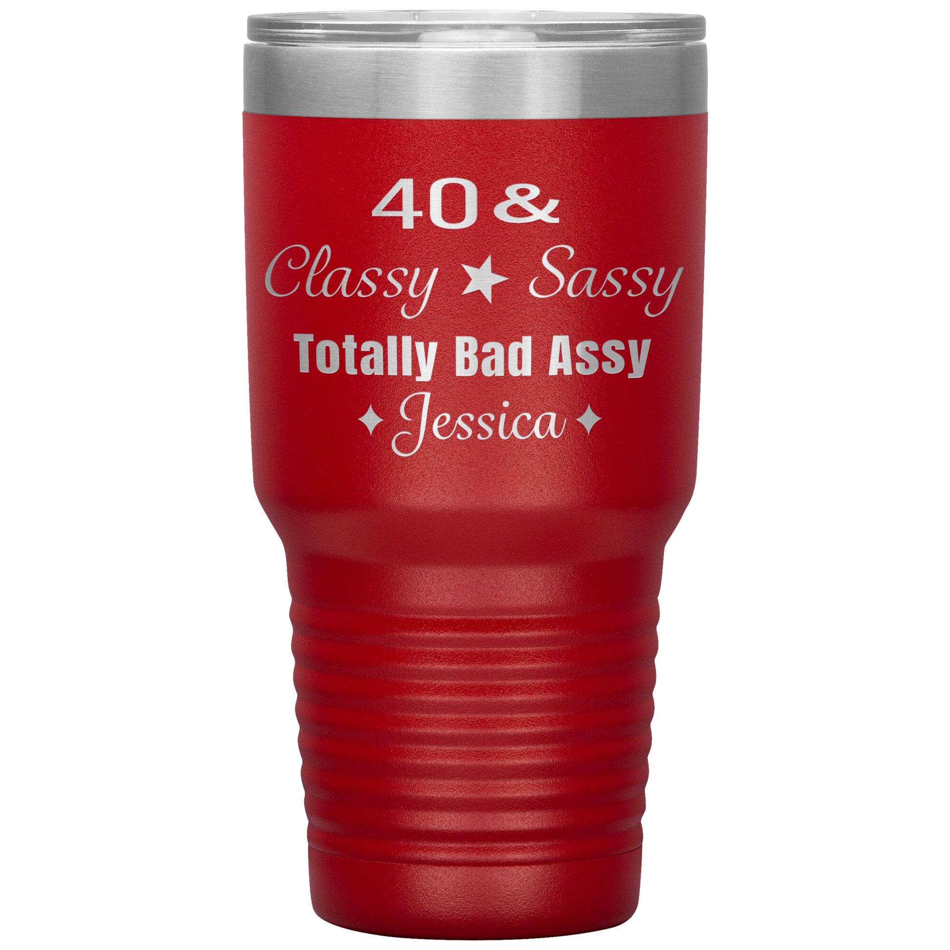 40 Classy Sassy Bad Assy Birthday Tumbler