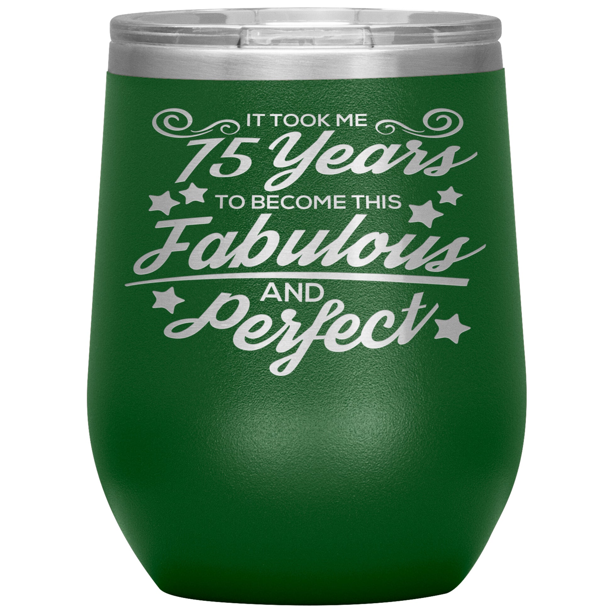 75 Years of Fabulous & Perfect Tumbler
