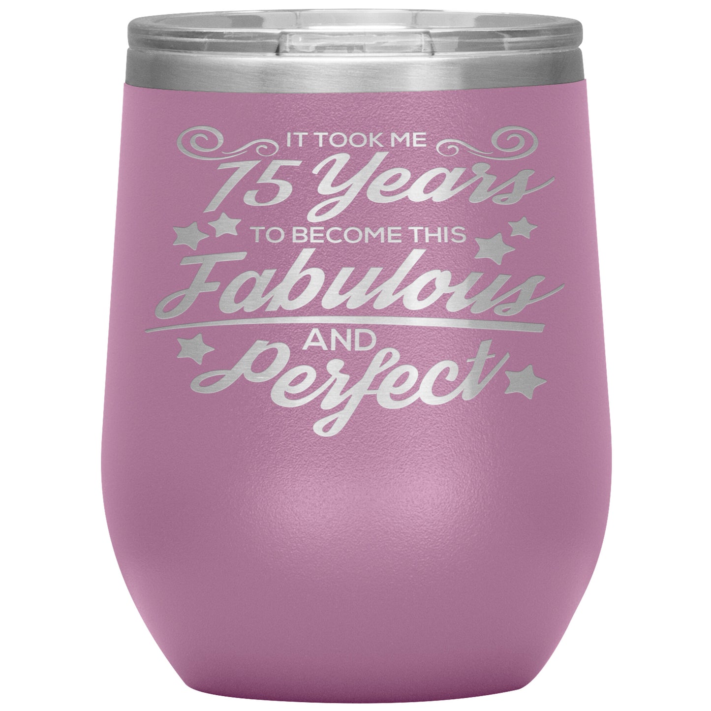 75 Years of Fabulous & Perfect Tumbler