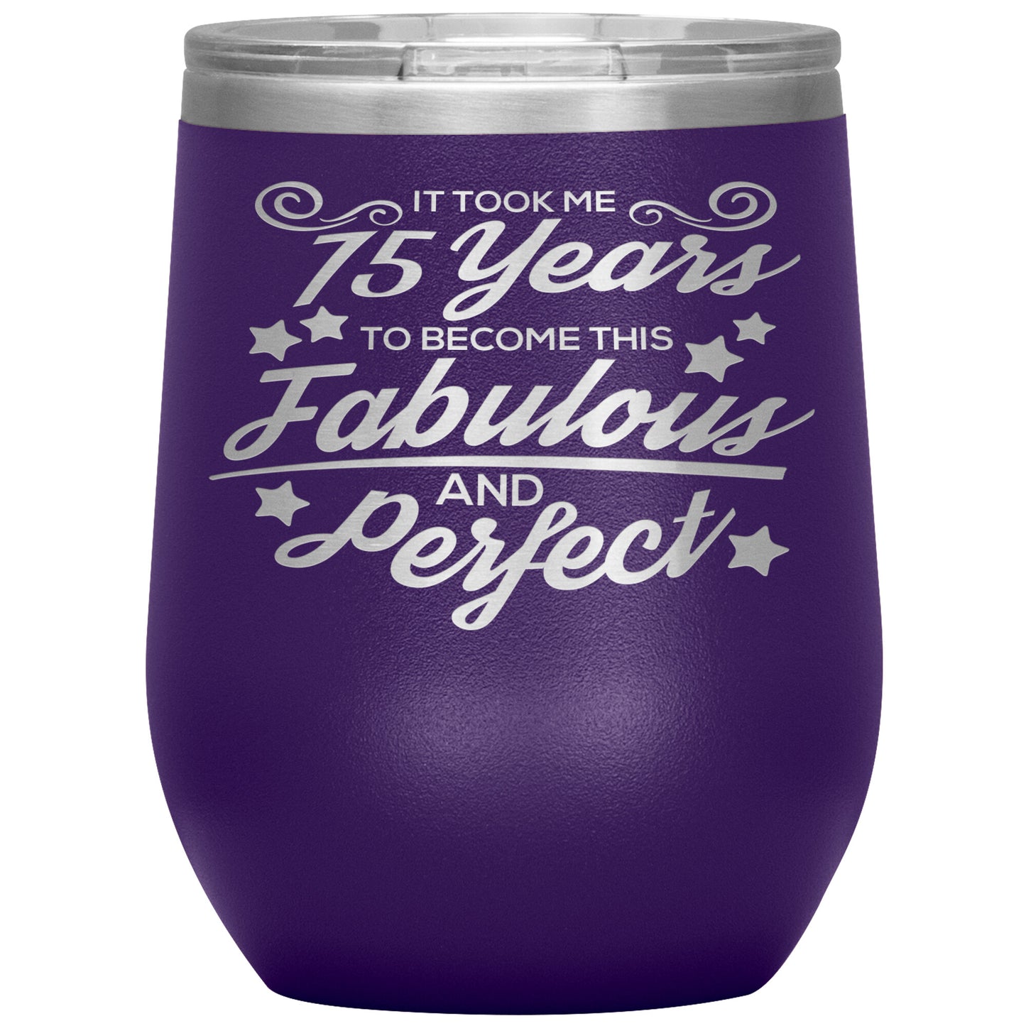 75 Years of Fabulous & Perfect Tumbler