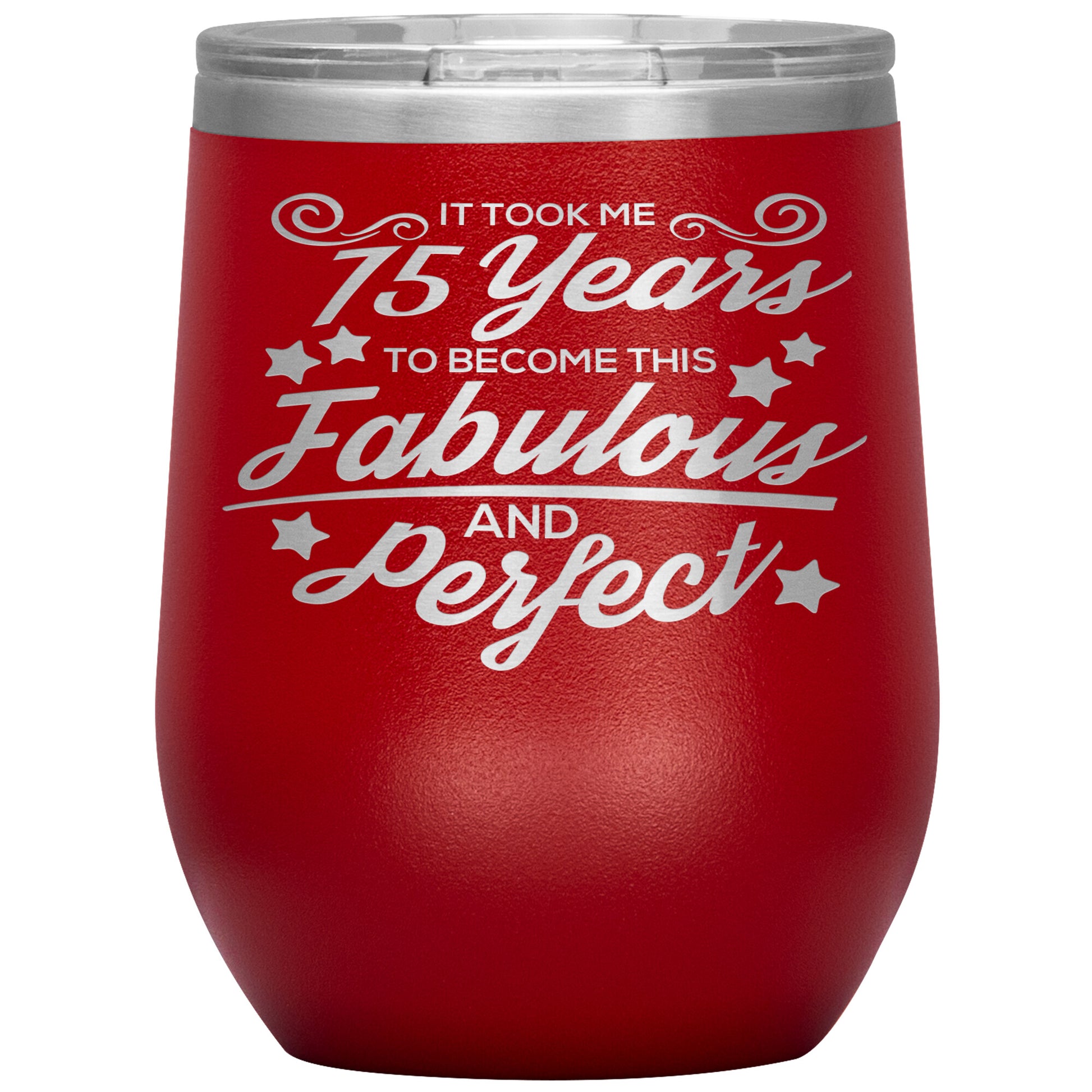 75 Years of Fabulous & Perfect Tumbler