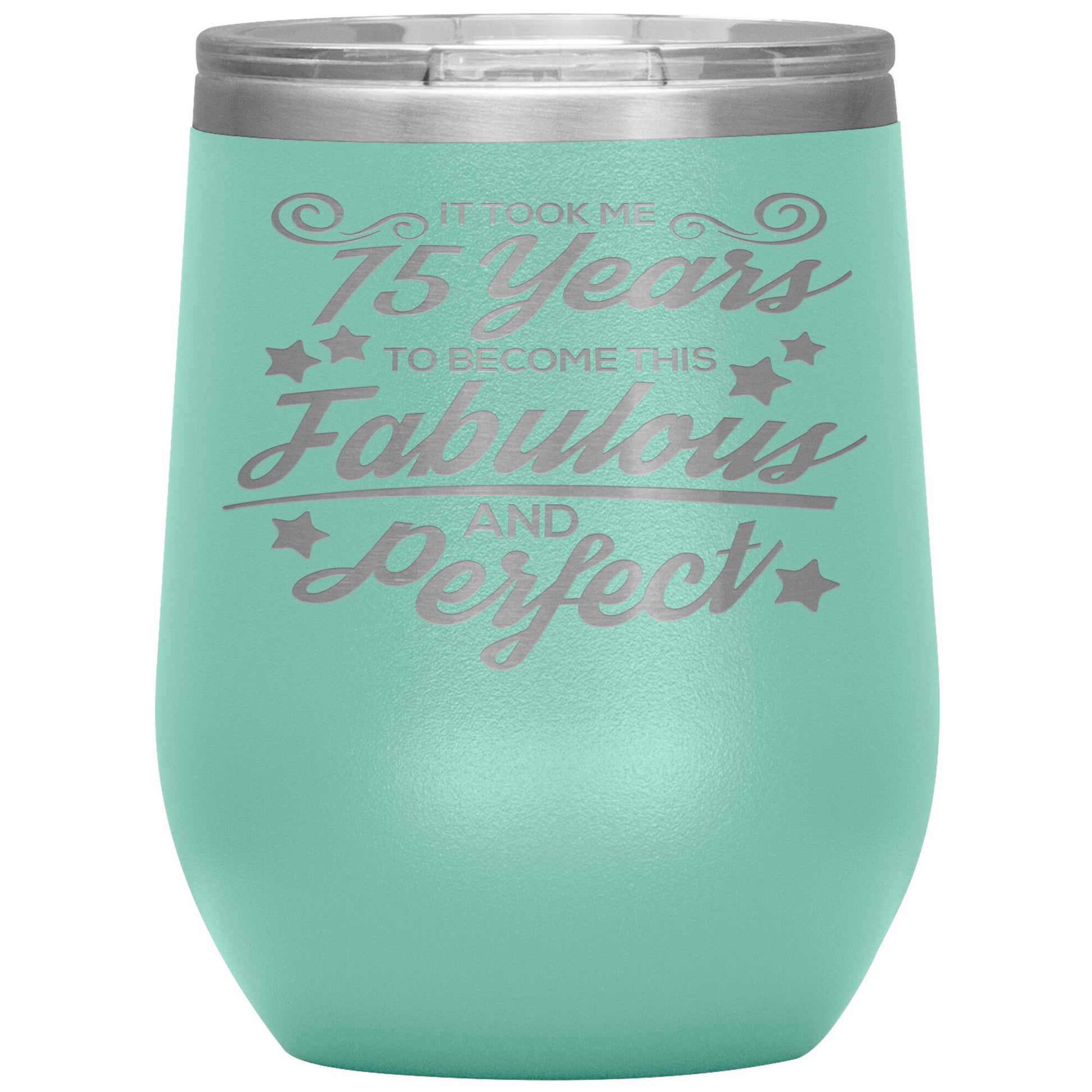 75 Years of Fabulous & Perfect Tumbler