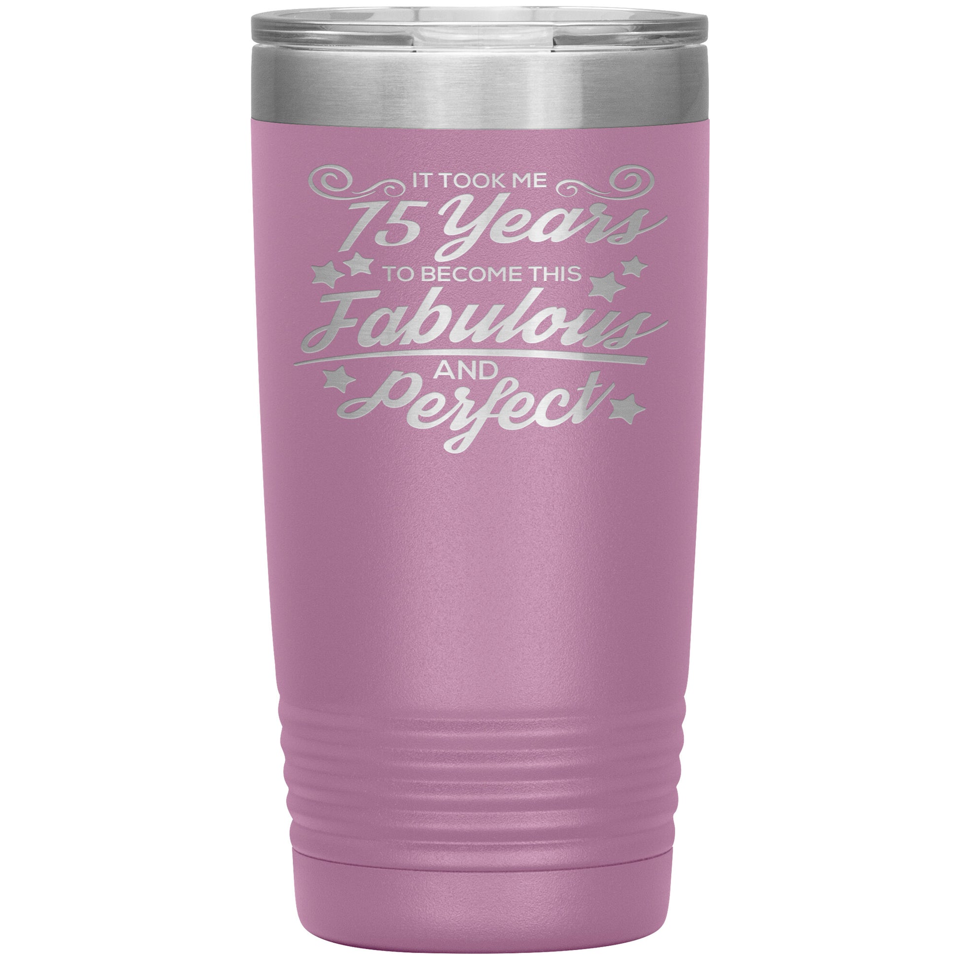 75 Years of Fabulous & Perfect Tumbler