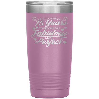 75 Years of Fabulous & Perfect Tumbler
