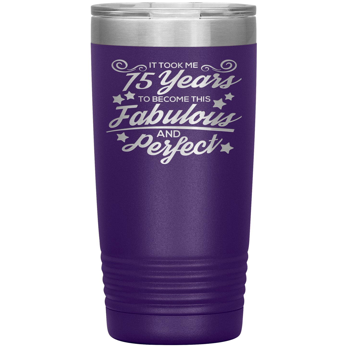 75 Years of Fabulous & Perfect Tumbler