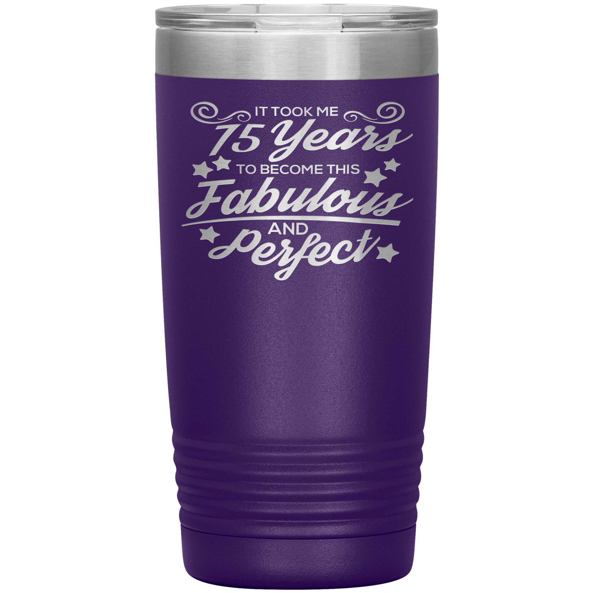 75 Years of Fabulous & Perfect Tumbler