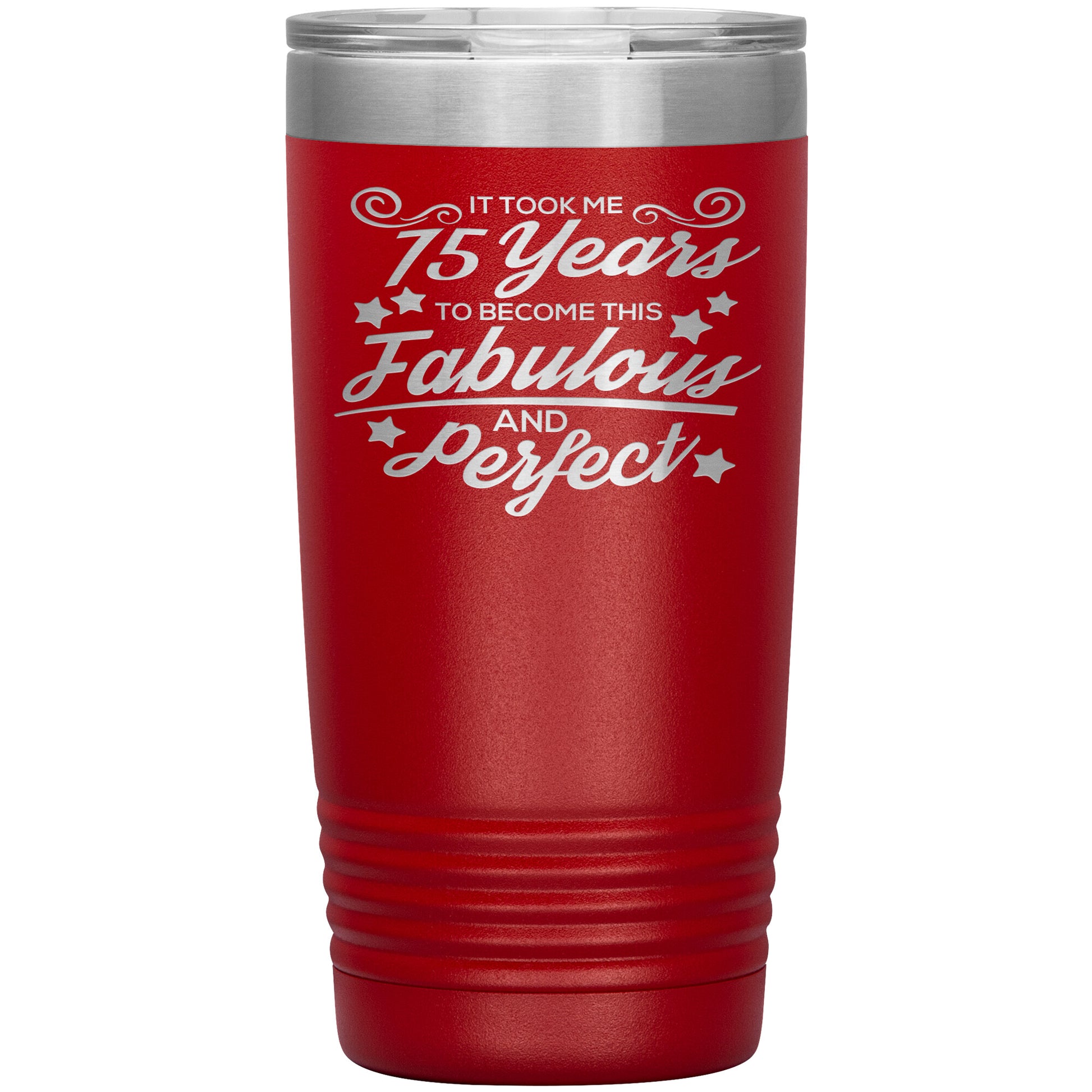 75 Years of Fabulous & Perfect Tumbler
