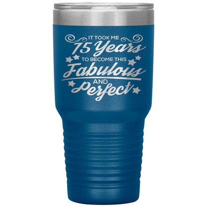 75 Years of Fabulous & Perfect Tumbler