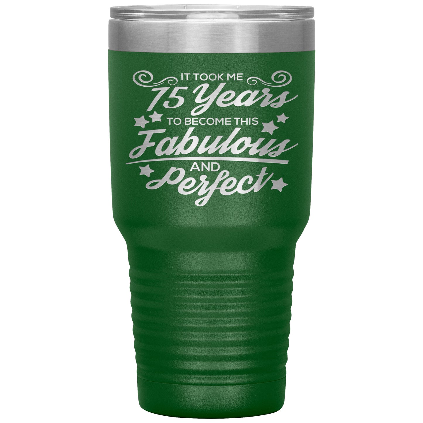 75 Years of Fabulous & Perfect Tumbler