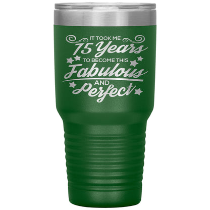 75 Years of Fabulous & Perfect Tumbler