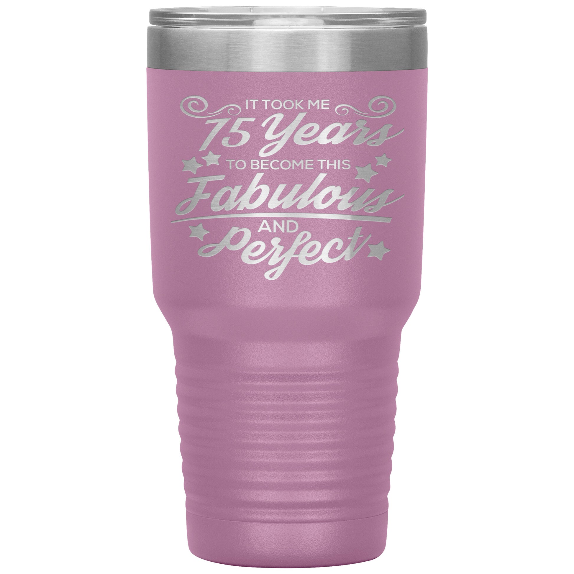 75 Years of Fabulous & Perfect Tumbler
