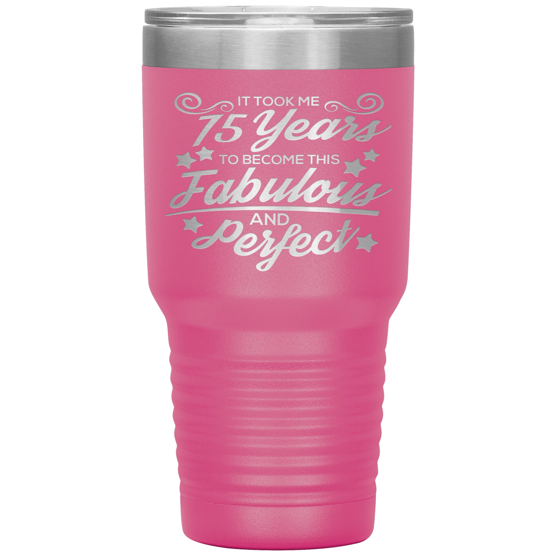 75 Years of Fabulous & Perfect Tumbler