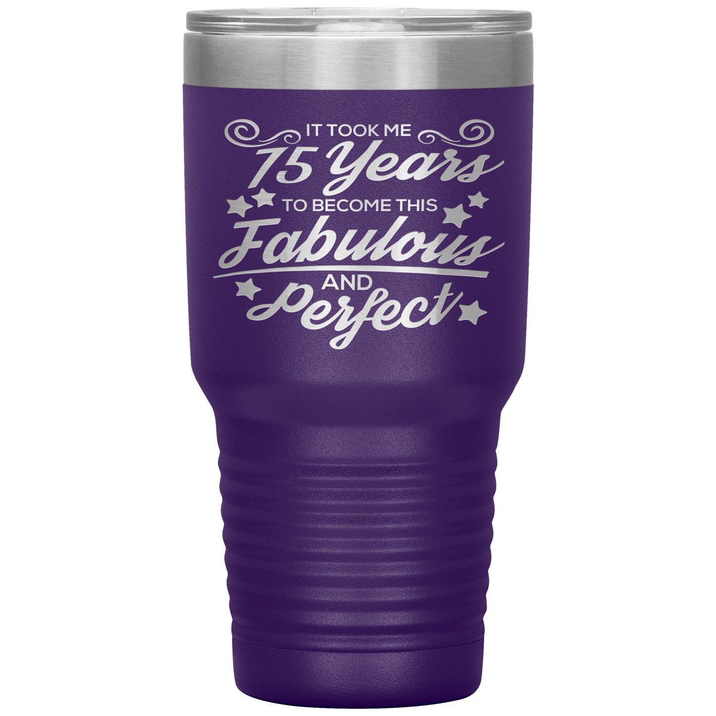 75 Years of Fabulous & Perfect Tumbler