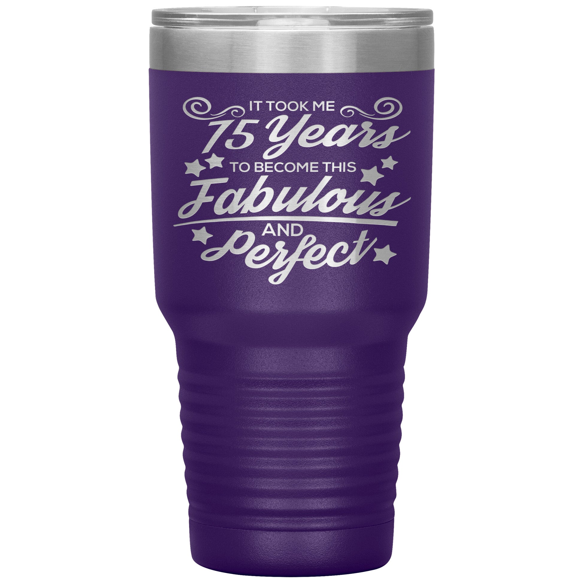 75 Years of Fabulous & Perfect Tumbler