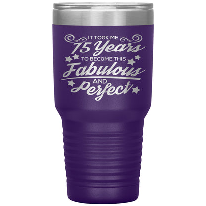 75 Years of Fabulous & Perfect Tumbler