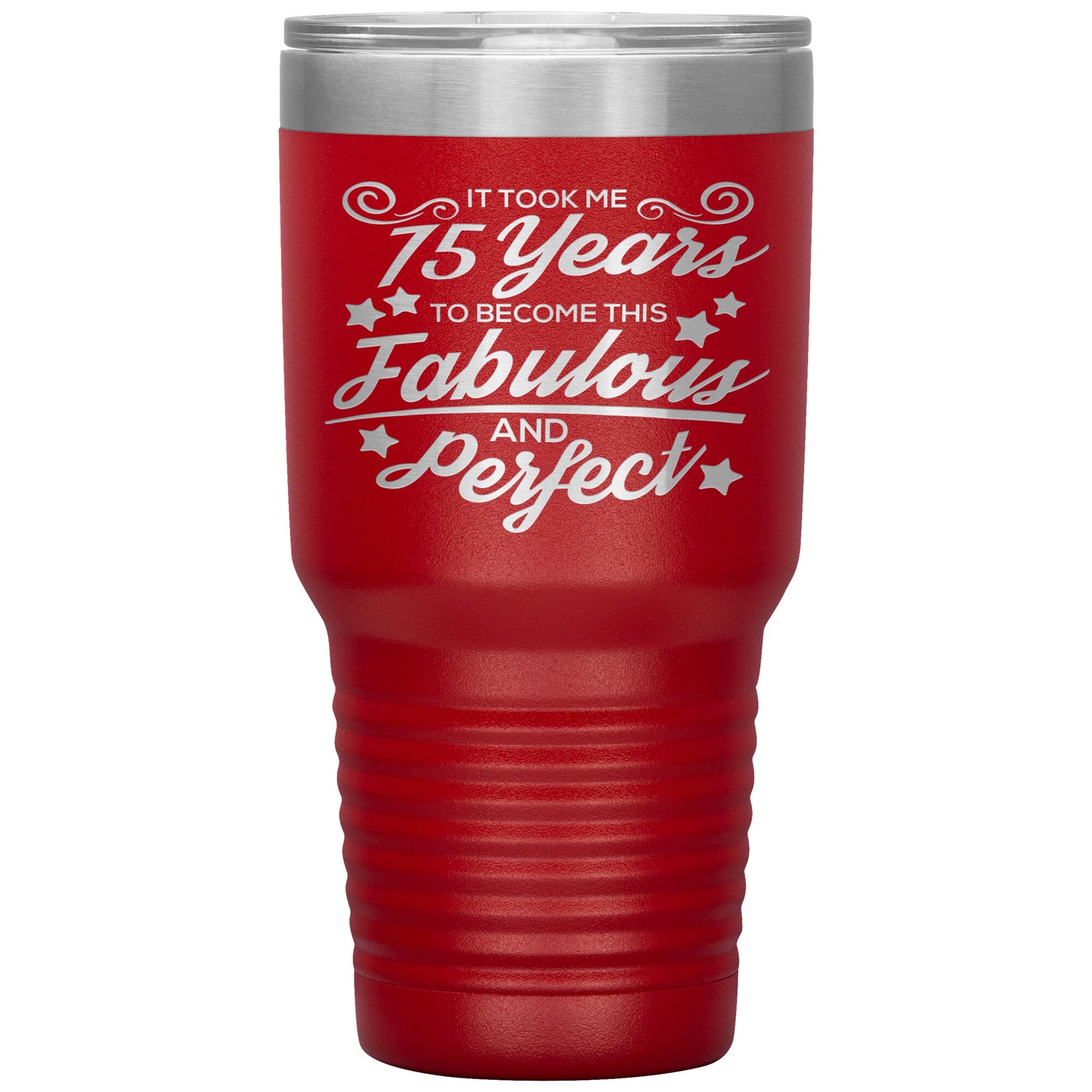 75 Years of Fabulous & Perfect Tumbler
