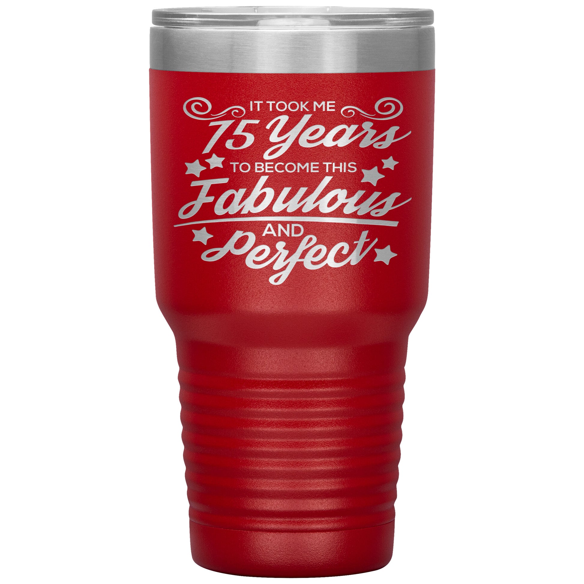 75 Years of Fabulous & Perfect Tumbler