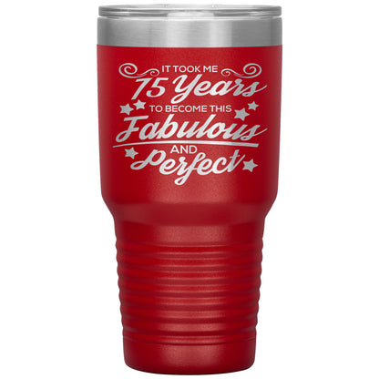 75 Years of Fabulous & Perfect Tumbler