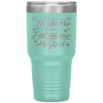 75 Years of Fabulous & Perfect Tumbler