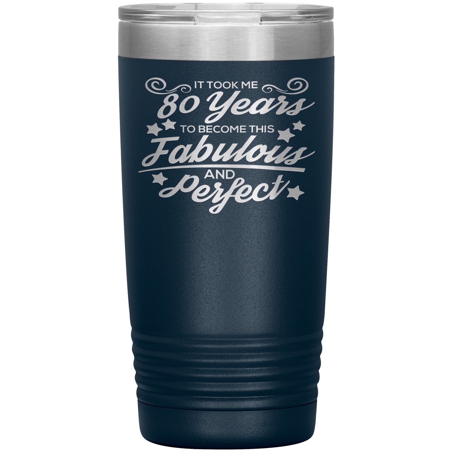 80 Years of Fabulous and Awesome Tumbler