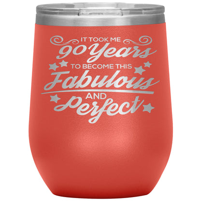 90 Years of Fabulous and Perfect Tumbler