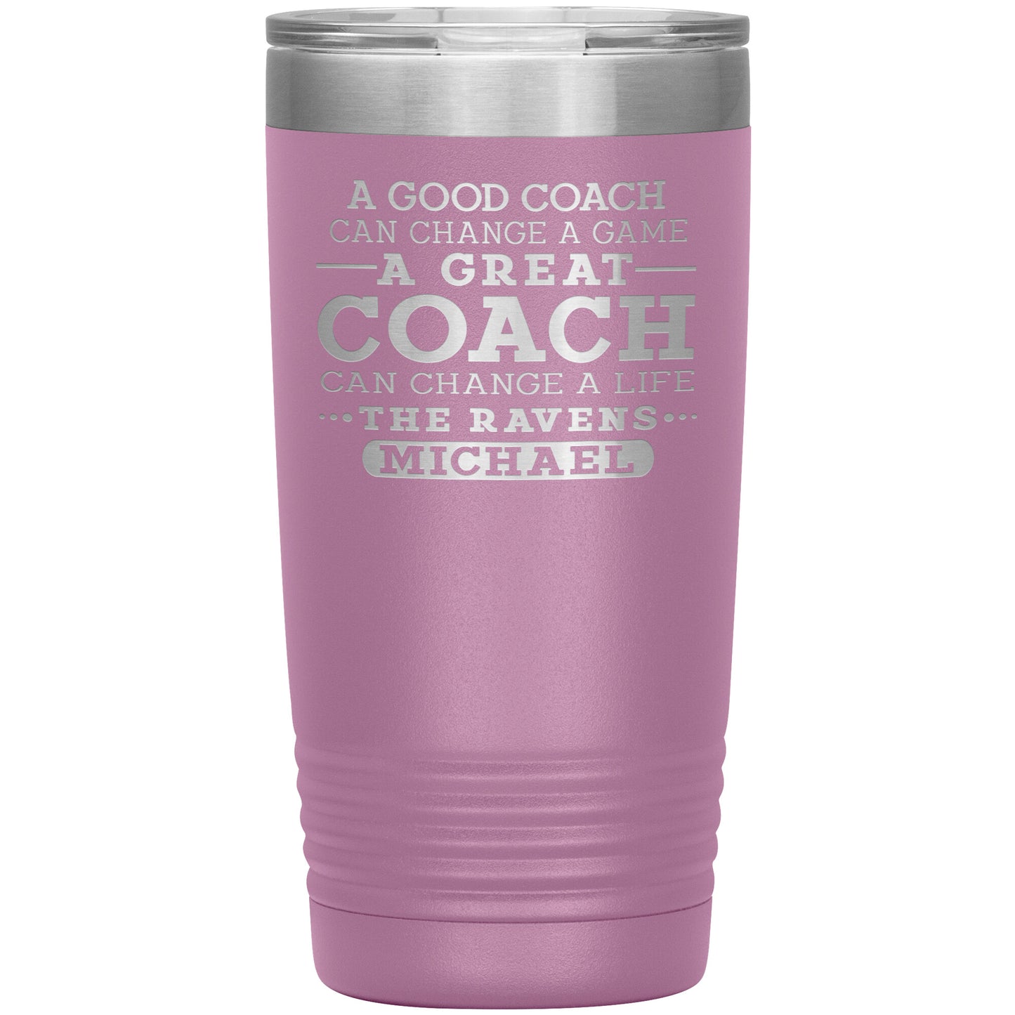 A Good Coach Can Change A Game Tumbler