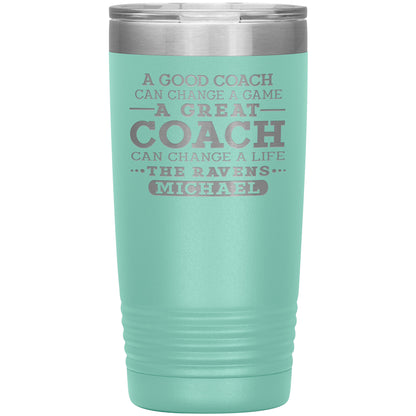 A Good Coach Can Change A Game Tumbler